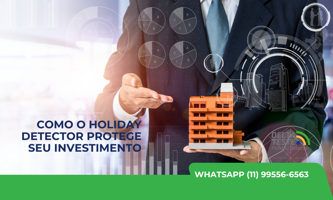 Como o Holiday Detector Protege Seu Investimento na sua obra